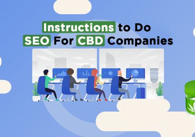 Instructions to Do SEO For CBD Companies