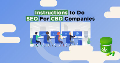 Instructions to Do SEO For CBD Companies